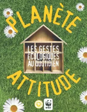 Couverture du produit · Planète attitude : les gestes écologiques au quotidien