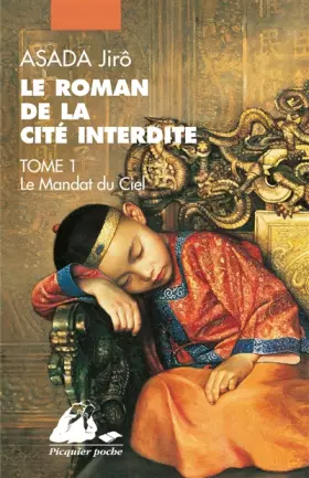 Couverture du produit · Le roman de la Cité interdite, Tome 1 : Le Mandat du ciel