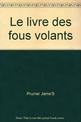 Couverture du produit · Le livre des fous volants
