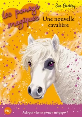 Couverture du produit · Les poneys magiques - tome 09 : Une nouvelle cavalière (09)