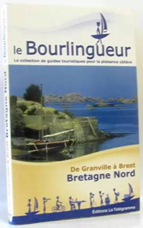 Couverture du produit · Le Bourlingueur, de Granville a Brest Bretagne Nord