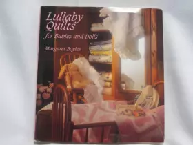 Couverture du produit · Lullaby Quilts for Babies and Dolls