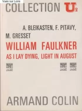 Couverture du produit · William Faulkner as i lay dying, light in august