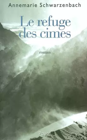 Couverture du produit · Le Refuge des cîmes