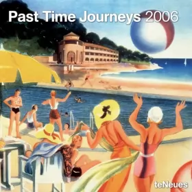 Couverture du produit · Past Time Journeys 2006 Calendar