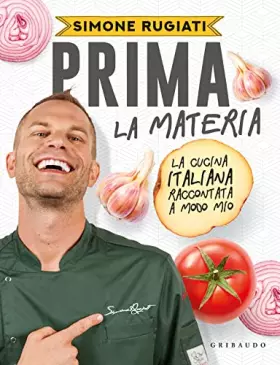Couverture du produit · Prima la materia. La cucina italiana raccontata a modo mio