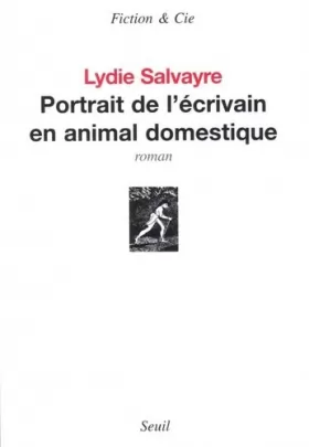 Couverture du produit · Portrait de l'Ecrivain en Animal Domestique