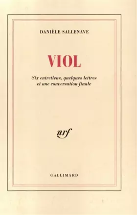 Couverture du produit · Viol  six entretiens, quelques lettres et une conversation finale