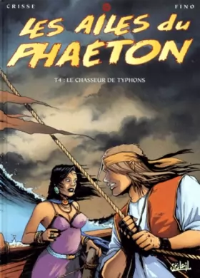 Couverture du produit · Les Ailes du Phaeton, tome 4 : le chasseur de typhons