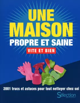 Couverture du produit · UNE MAISON PROPRE ET SAINE VITE ET BIEN