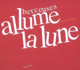 Couverture du produit · Allume la lune : Berceuses (1CD audio)