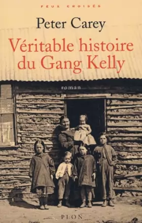 Couverture du produit · Véritable Histoire du Gang Kelly