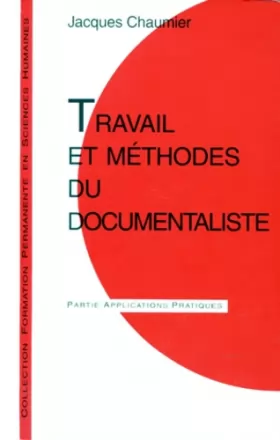 Couverture du produit · Travail et méthodes du documentaliste : Applications pratiques, Connaissance du problème, 5ème édition