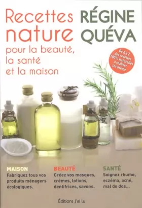 Couverture du produit · Recettes nature pour la beauté, la santé et la maison : Les bienfaits de l'argile, les bienfaits du bicarbonate de soude, les b