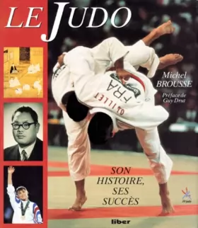 Couverture du produit · Le judo, son histoire, ses succès