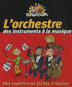 Couverture du produit · L'orchestre, des instruments à la musique