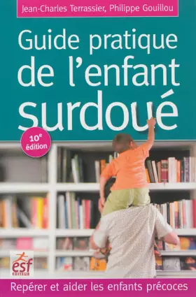 Couverture du produit · Guide pratique de l'enfant surdoué : Reprérer et aider les enfants précoces