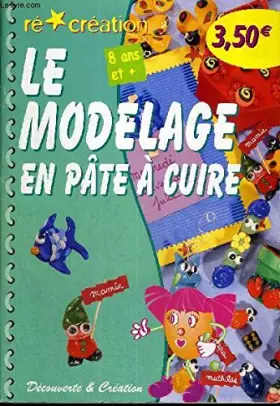 Couverture du produit · Le modelage en pâte à cuire