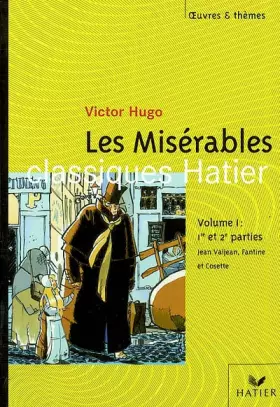 Couverture du produit · Les Misérables.  Volume 1, extraits des 1ère et 2ème parties : Epopée de Jean Valjean, Fantine et Cosette