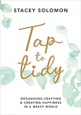 Couverture du produit · Tap to Tidy: Organising, Crafting & Creating Happiness in a Messy World