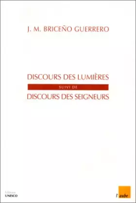 Couverture du produit · DISCOURS DES LUMIERES SUIVI DE DISCOURS DES SEIGNEURS