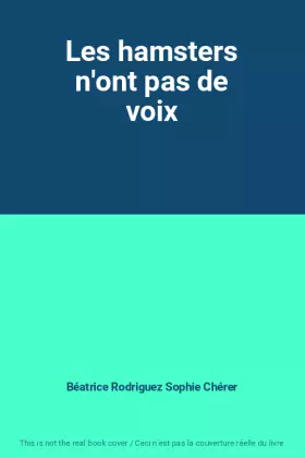 Couverture du produit · Les hamsters n'ont pas de voix