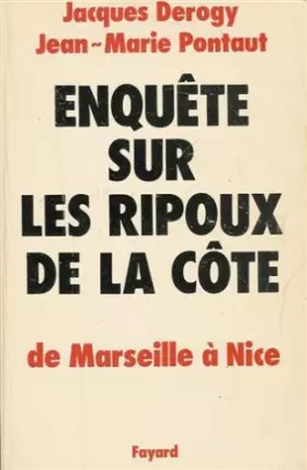 Couverture du produit · Enquête sur les ripoux de la côte : de Marseille à Nice : Roman 509 pages