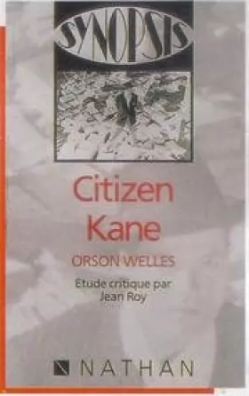 Couverture du produit · Citizen Kane. Orson Welles. Etude critique.