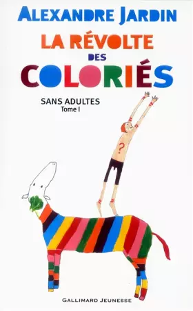 Couverture du produit · Sans adultes, tome 1 : La Révolte des coloriés