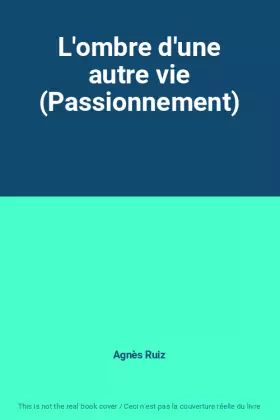 Couverture du produit · L'ombre d'une autre vie (Passionnement)