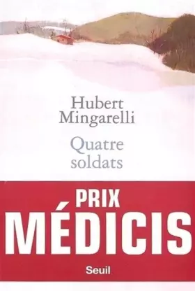 Couverture du produit · Quatre soldats - Prix Médicis 2003