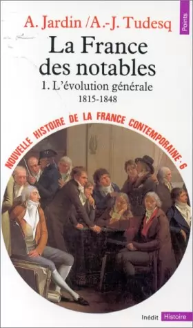 Couverture du produit · Nouvelle Histoire de la France contemporaine, tome 6 : La France des notables, l'évolution générale, 1815-1848