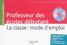 Couverture du produit · Professeur des écoles débutant - La classe : mode d'emploi