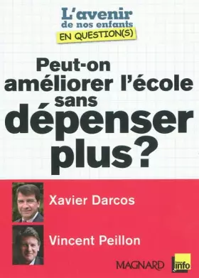 Couverture du produit · Peut-on améliorer l'école sans dépenser plus ?