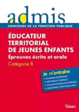Couverture du produit · Educateur territorial de jeunes enfants : Epreuves écrite et orale Catégorie B