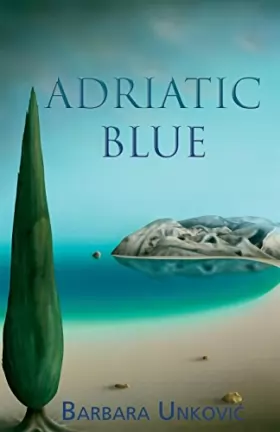 Couverture du produit · Adriatic Blue: A Collection of Short Fiction