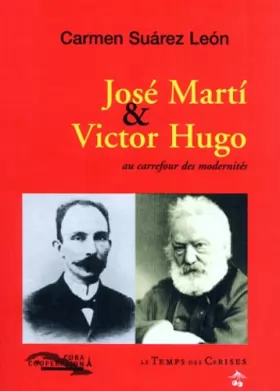 Couverture du produit · José Marti et Victor Hugo. au carrefour des modernités