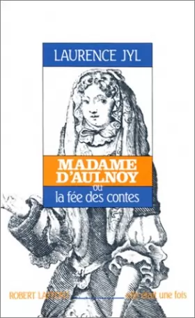Couverture du produit · Madame d'Aulnoy ou la Fée des contes