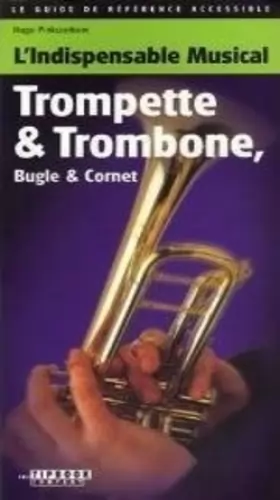 Couverture du produit · L'indispensable musical : Trompette & Trombone, Bugle & Cornet