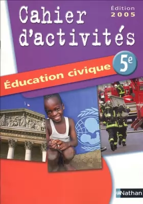 Couverture du produit · Education civique 5e : Cahier d'activités