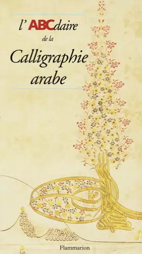 Couverture du produit · L'ABCdaire de la calligraphie arabe