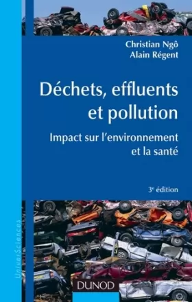 Couverture du produit · Déchets, effluents et pollution - 3e éd. - Impact sur l'environnement et la santé
