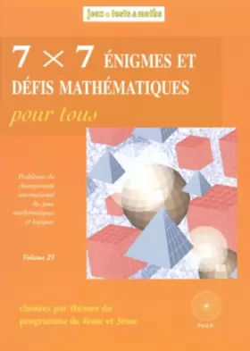 Couverture du produit · 7x7 Énigmes et défis mathématiques pour tous (4e-3e)