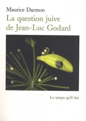 Couverture du produit · La question juive de Jean-Luc Godard: Filmer après Auschwitz