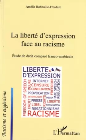 Couverture du produit · La liberté d'expression face au racisme: Etude de droit comparé franco-américain