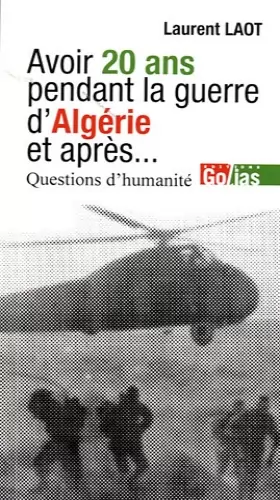 Couverture du produit · Avoir 20 ans en Algérie, et après... Questions d'humanité