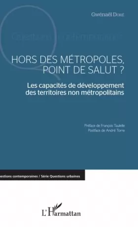 Couverture du produit · Hors des métropoles, point de salut ?: Les capacités de développement des territoires non métropolitains