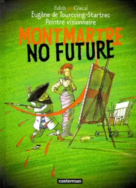 Couverture du produit · Eugène de Tourcoing, tome 1 : Montmartre no future