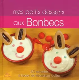 Couverture du produit · Mes petits desserts aux Bonbecs