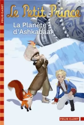 Couverture du produit · Le Petit Prince : La Planète d’Ashkabaar